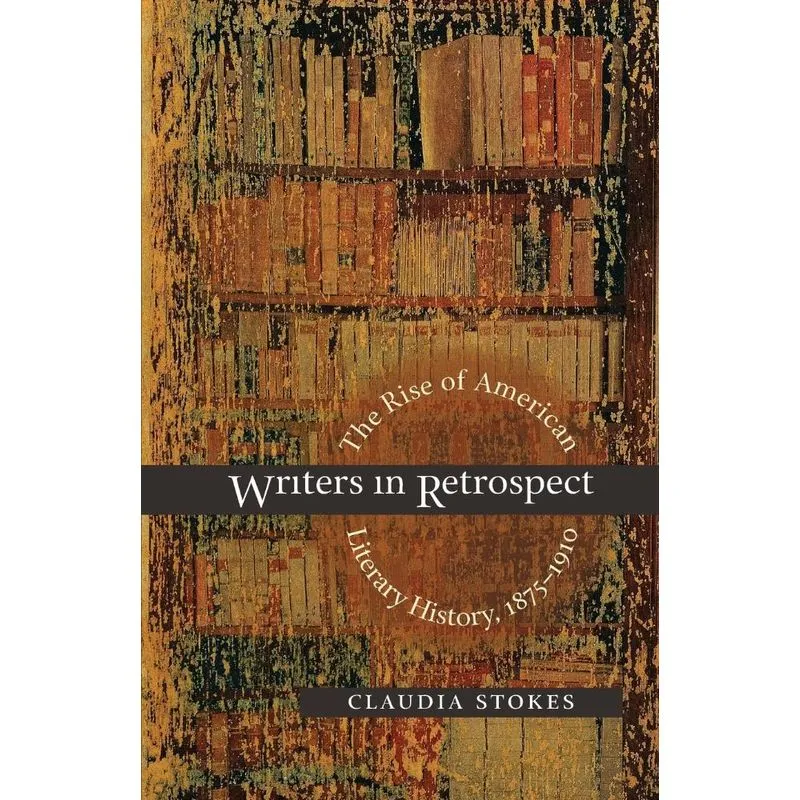 Writers in Retrospect