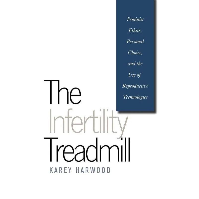 The Infertility Treadmill