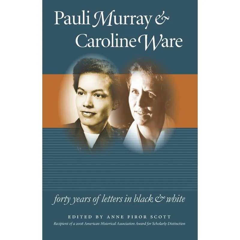 Pauli Murray and Caroline Ware