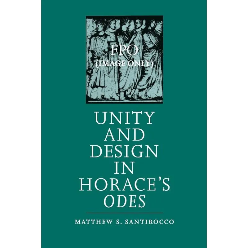 Unity and Design in Horaces Odes