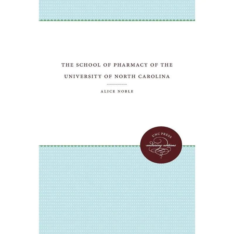 The School of Pharmacy of the University of North Carolina