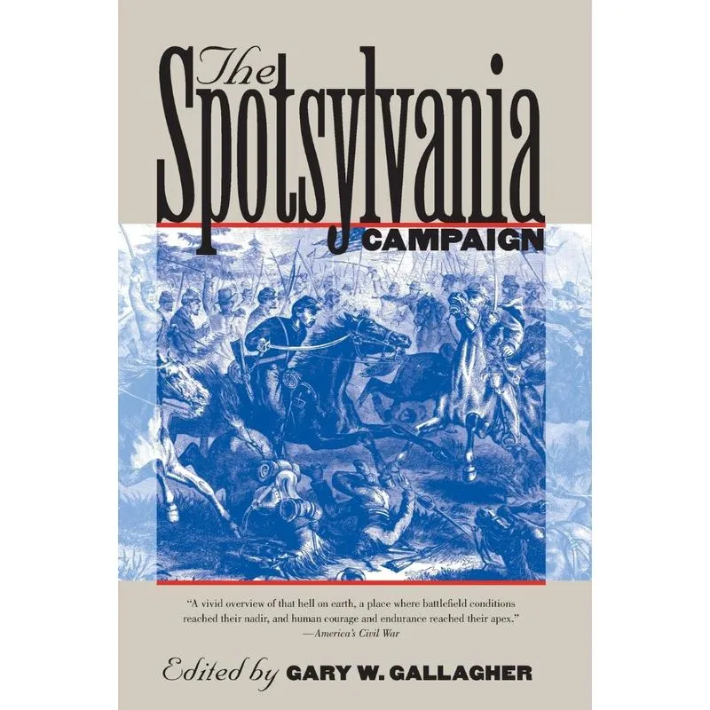 The Spotsylvania Campaign