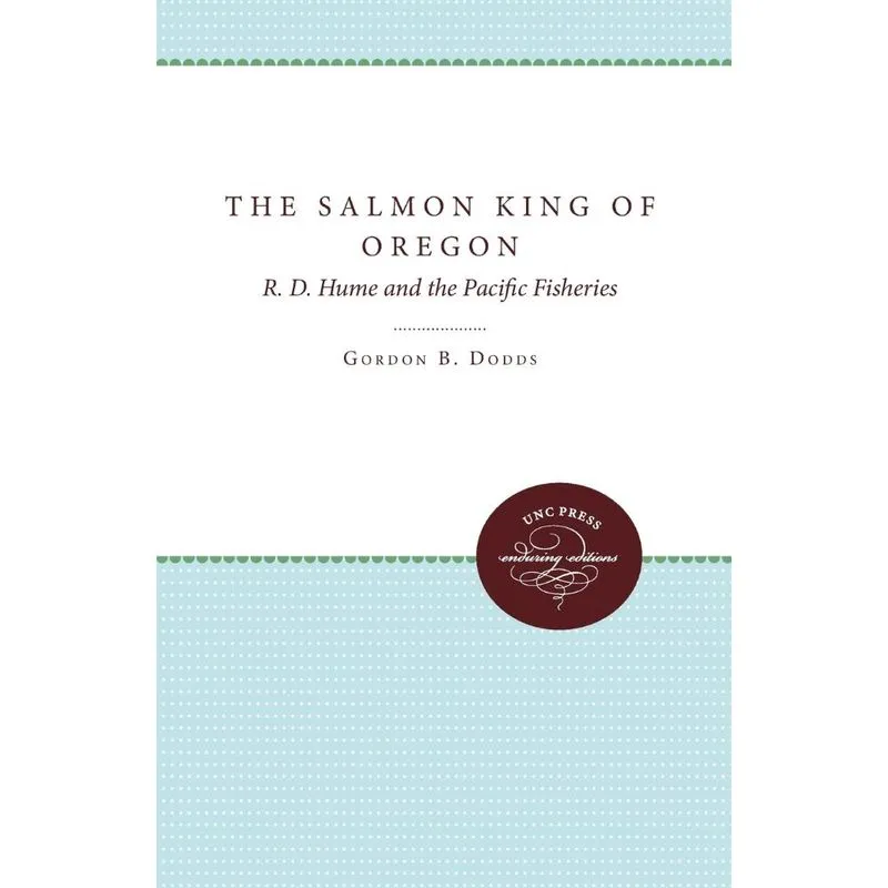 The Salmon King of Oregon