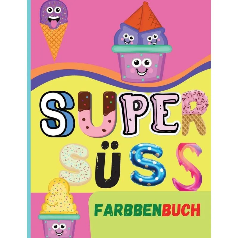 SUPER SÜSS FarbbenBuch