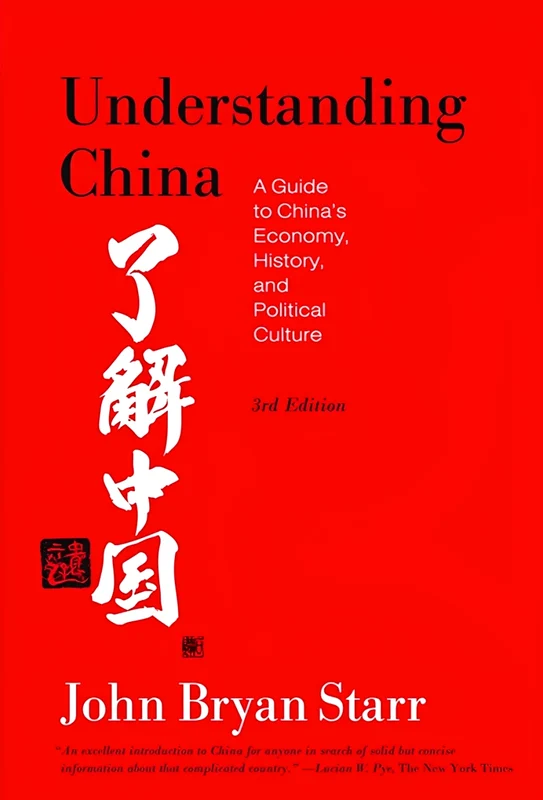 Understanding China: A Guide To China's Economy, History, And Political Culture