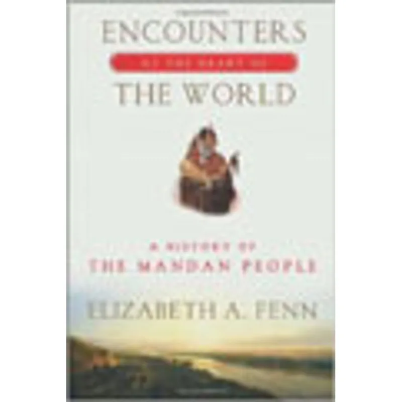 ENCOUNTERS AT THE HEART OF THE WORLD