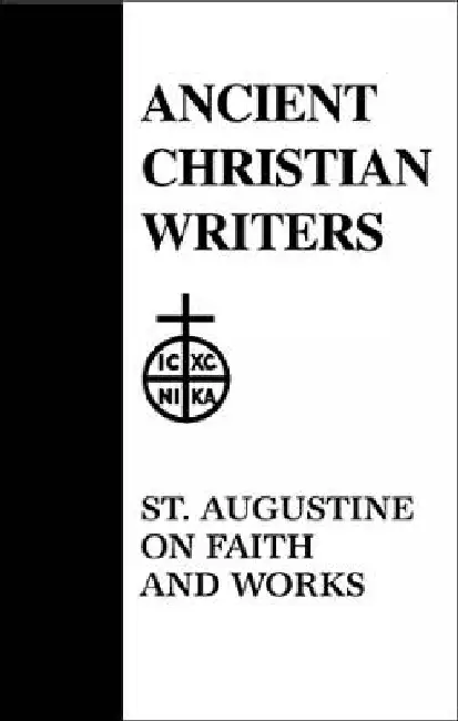 48. St. Augustine on Faith and Works Hardcover