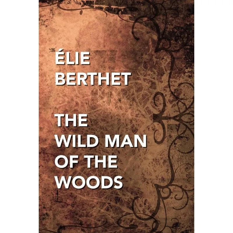 The Wild Man of the Woods