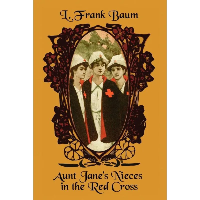 Aunt Janes Nieces in the Red Cross