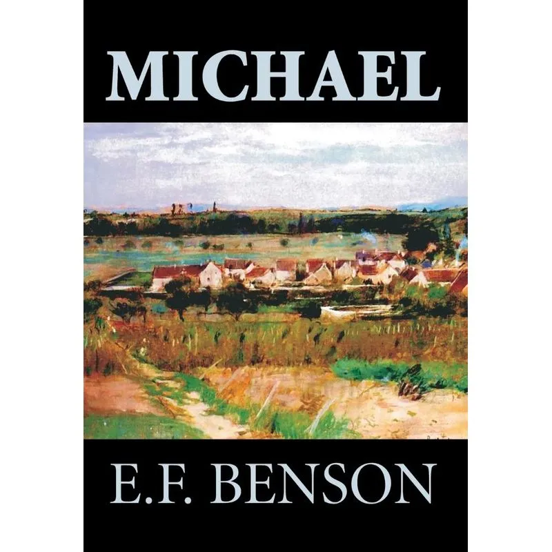 Michael by E. F. Benson, Fiction