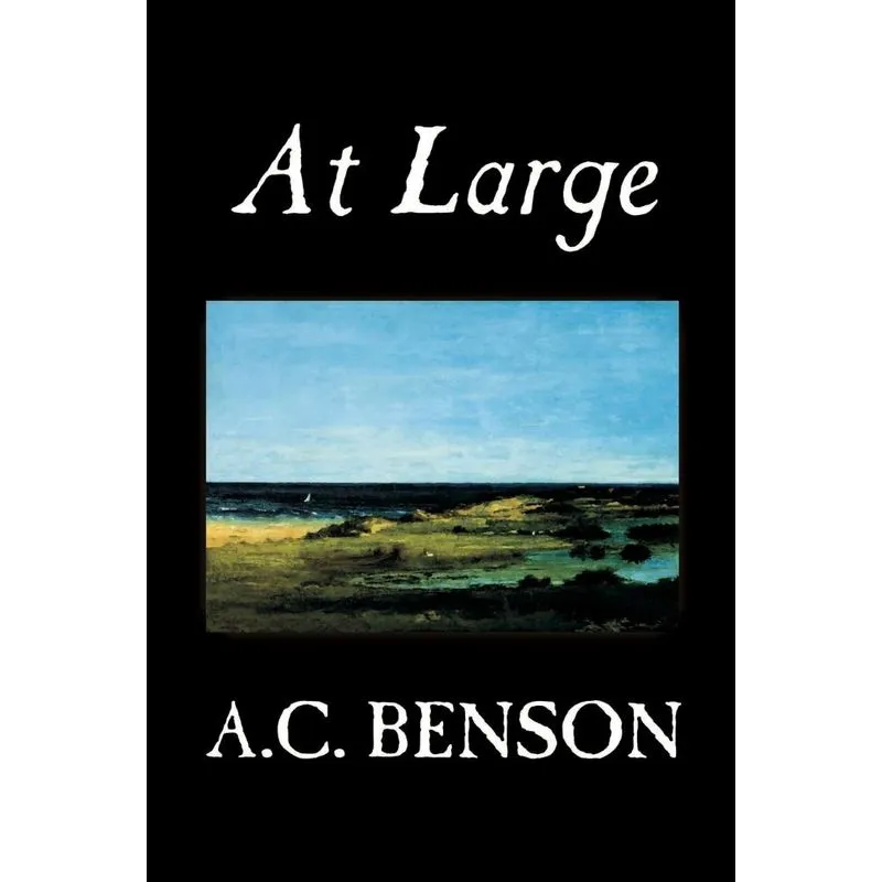 At Large by A.C. Benson, Fiction