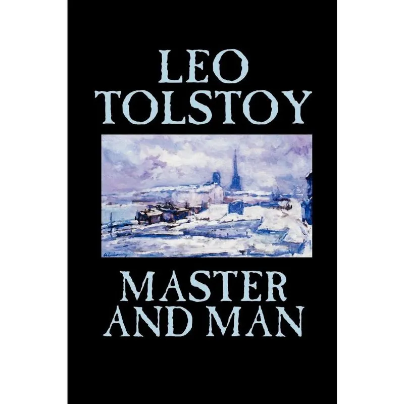Master and Man by Leo Tolstoy, Fiction, Classics