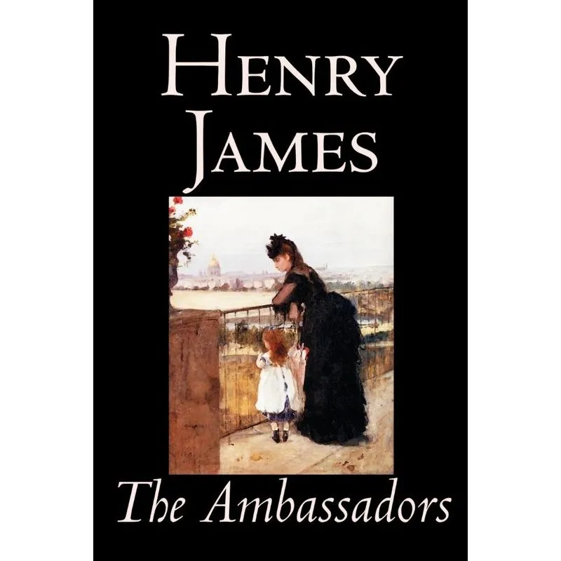 The Ambassadors by Henry James, Fiction, Classics