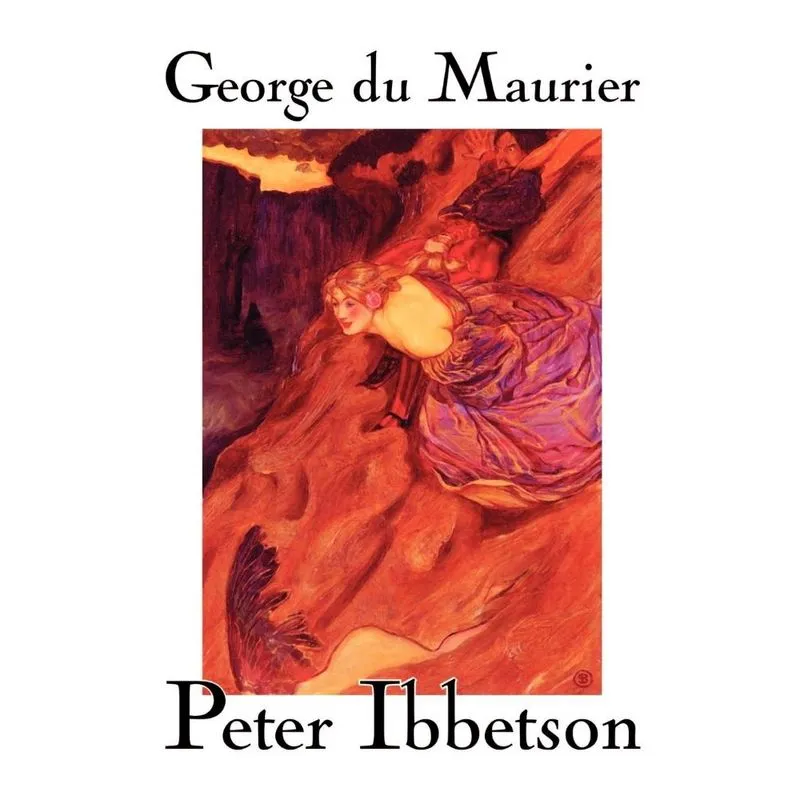Peter Ibbetson by George Du Maurier, Fiction