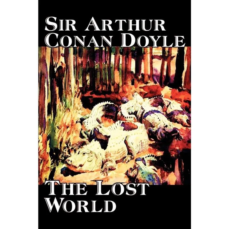 The Lost World by Arthur Conan Doyle, Science Fiction, Classics, Adventure