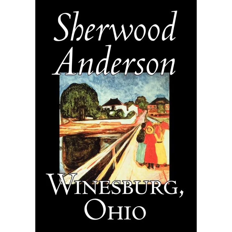 Winesburg, Ohio by Sherwood Anderson, Fiction, Classics, Literary