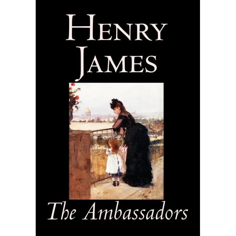The Ambassadors by Henry James, Fiction, Classics
