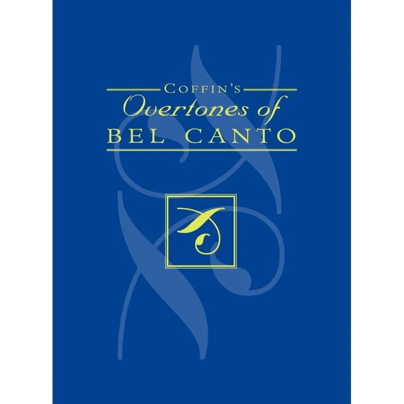Coffins Overtones of Bel Canto