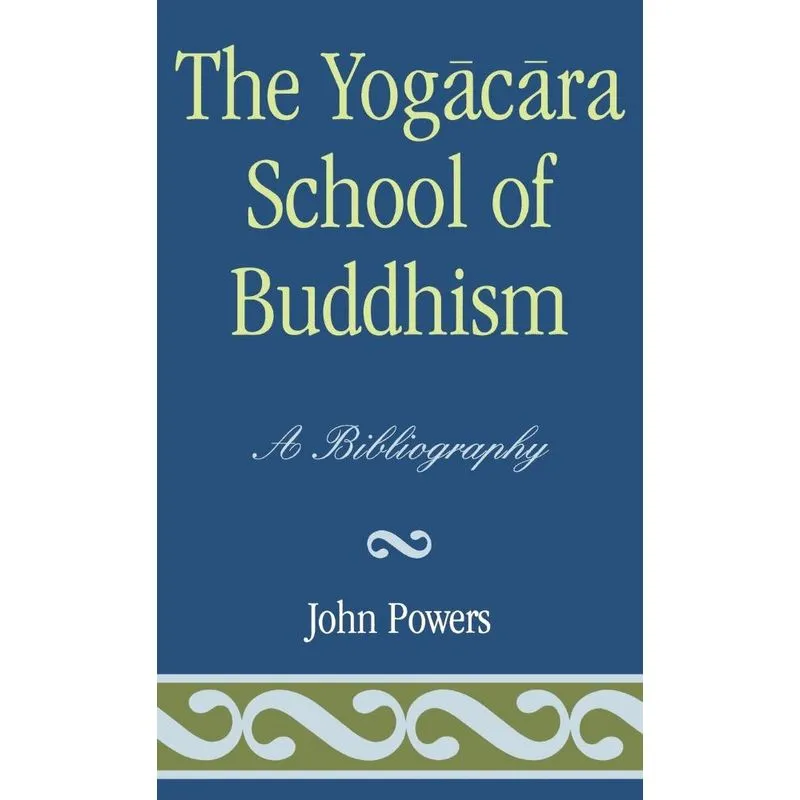 The Yogacara School of Buddhism