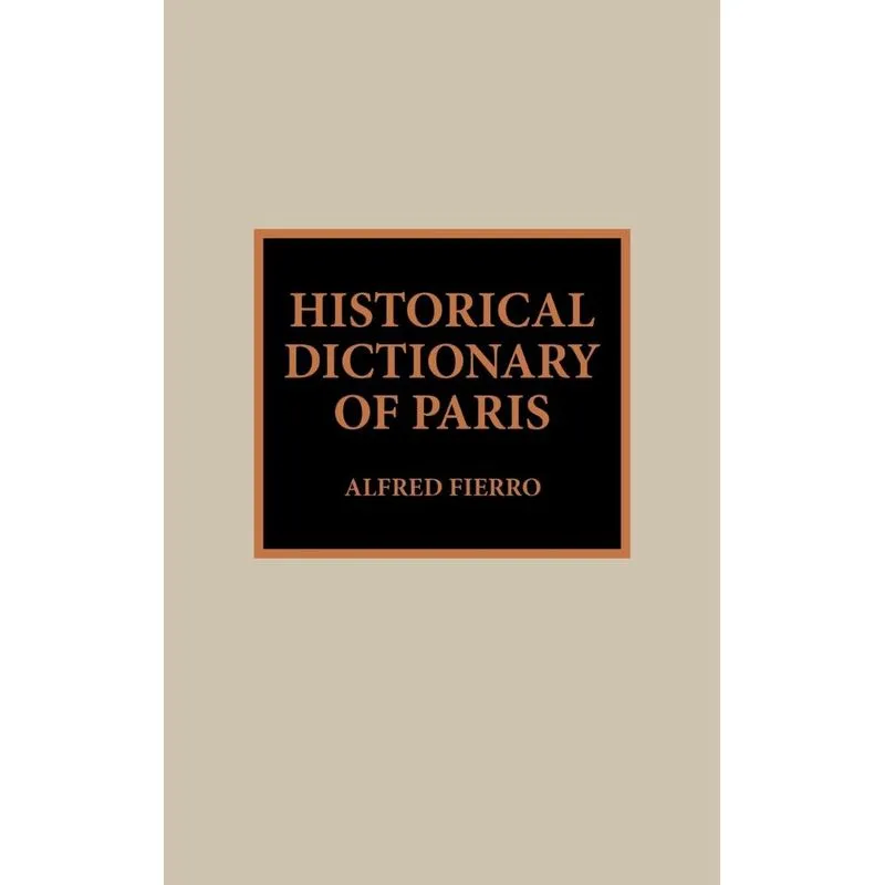 Historical Dictionary of Paris