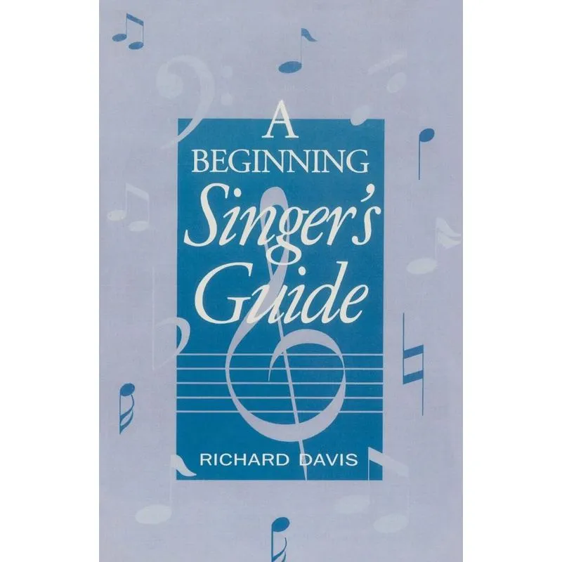 A Beginning Singers Guide