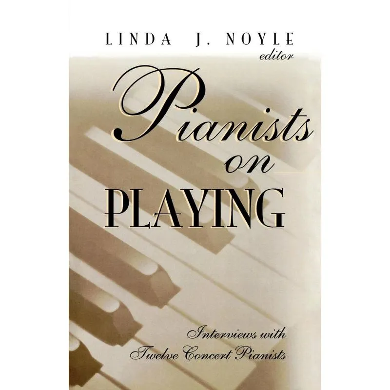 Pianists on Playing