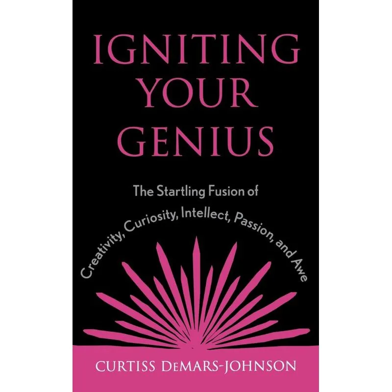 Igniting Your Genius