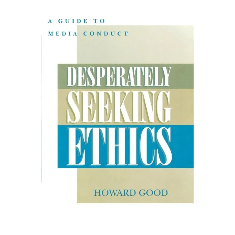 Desperately Seeking Ethics