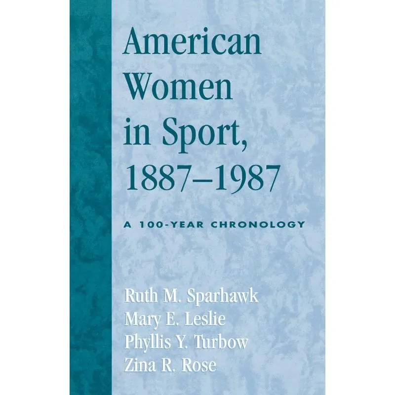American Women in Sport, 1887-1987