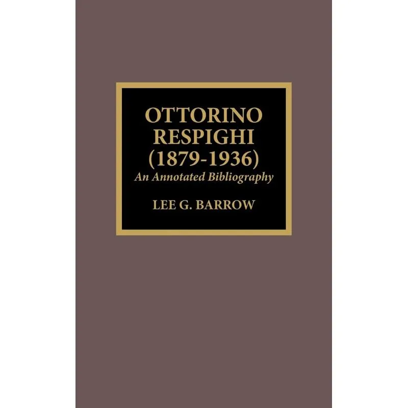 Ottorino Respighi (1879-1936)