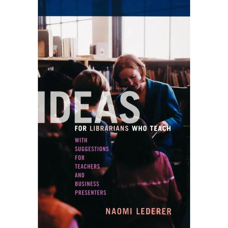 Ideas for Librarians Who Teach