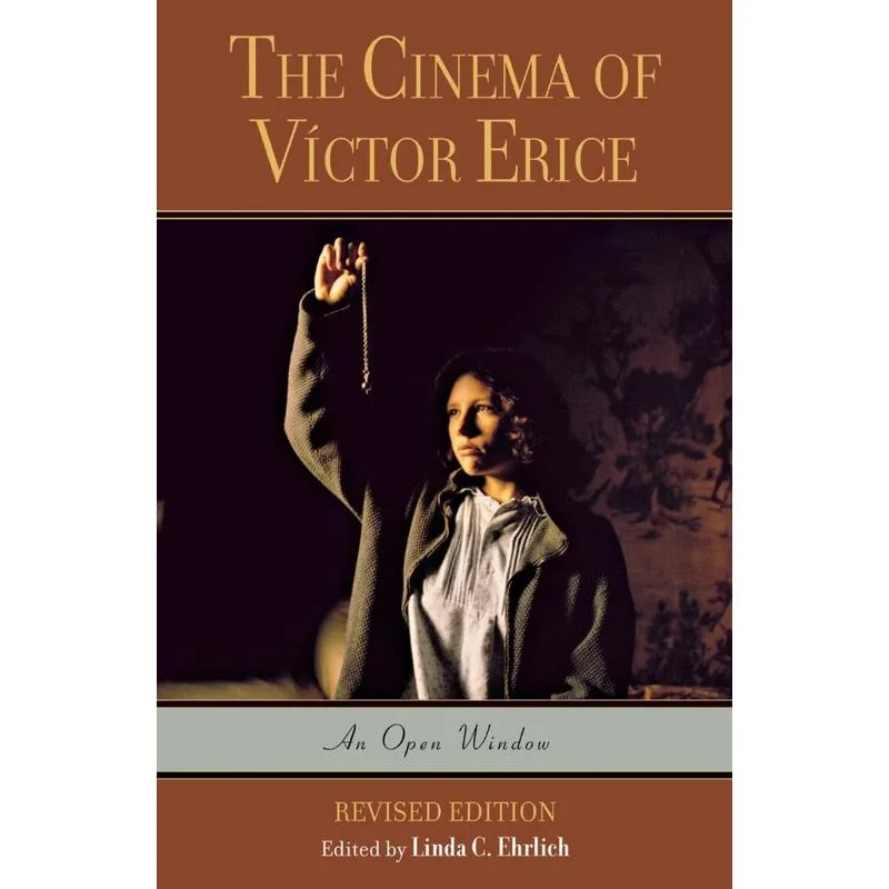 The Cinema of Víctor Erice