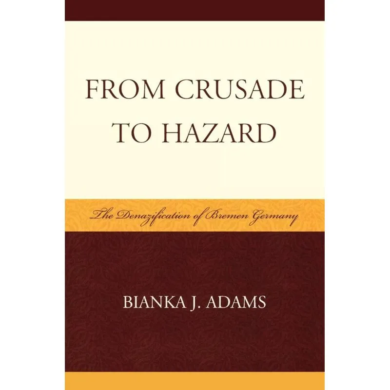 From Crusade to Hazard