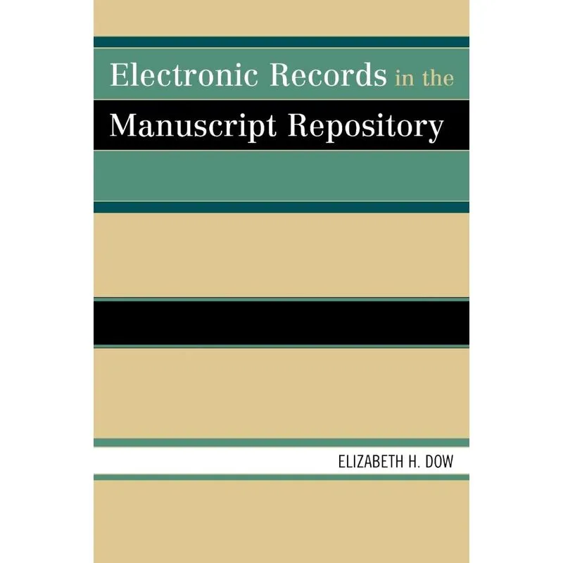 Electronic Records in the Manuscript Repository