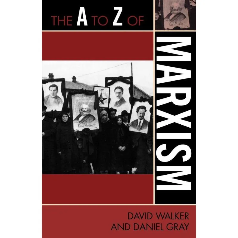The A to Z of Marxism