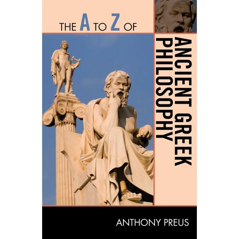A to Z of Ancient Greek Philosophy