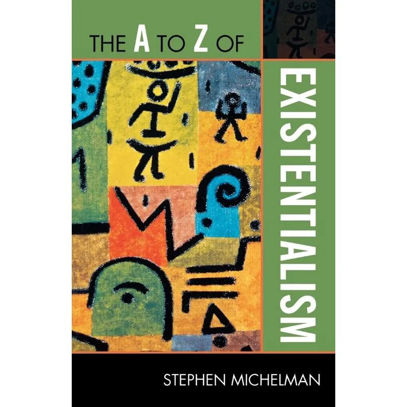 A to Z of Existentialism