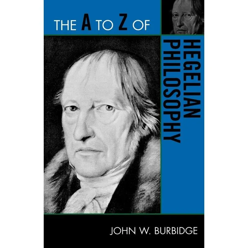 The A to Z of Hegelian Philosophy