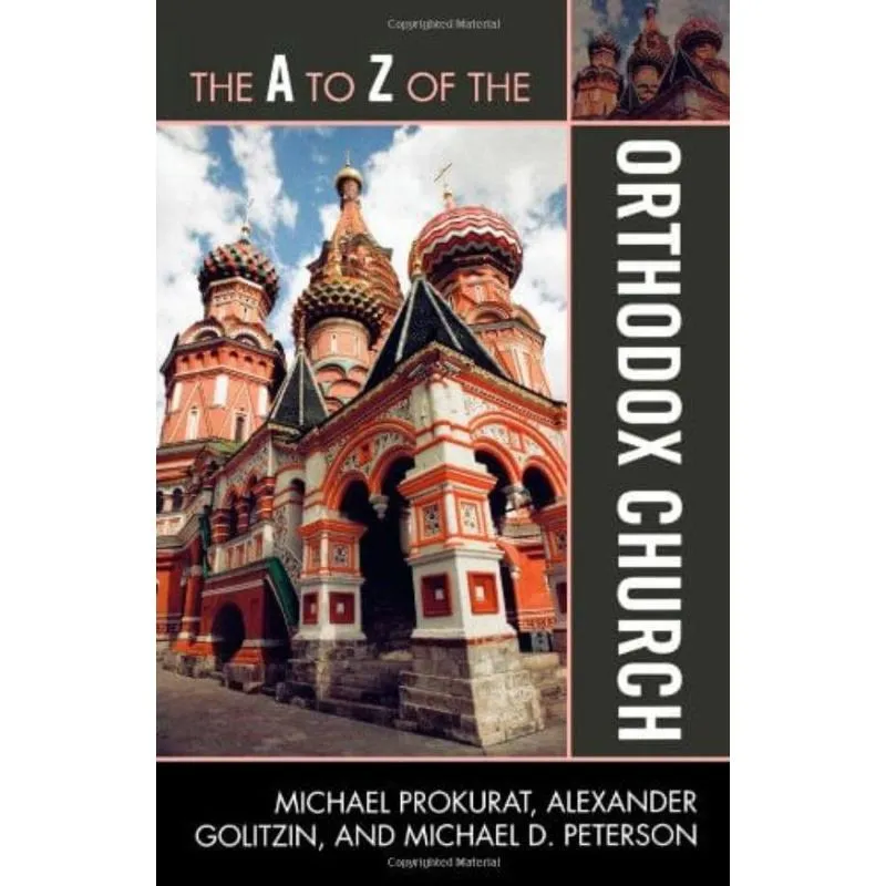THE A TO Z OF THE ORTHODOX CHURCH