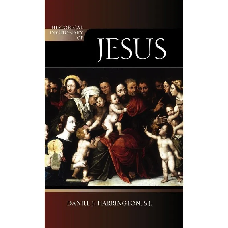 Historical Dictionary of Jesus
