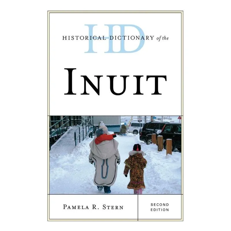 Historical Dictionary of the Inuit