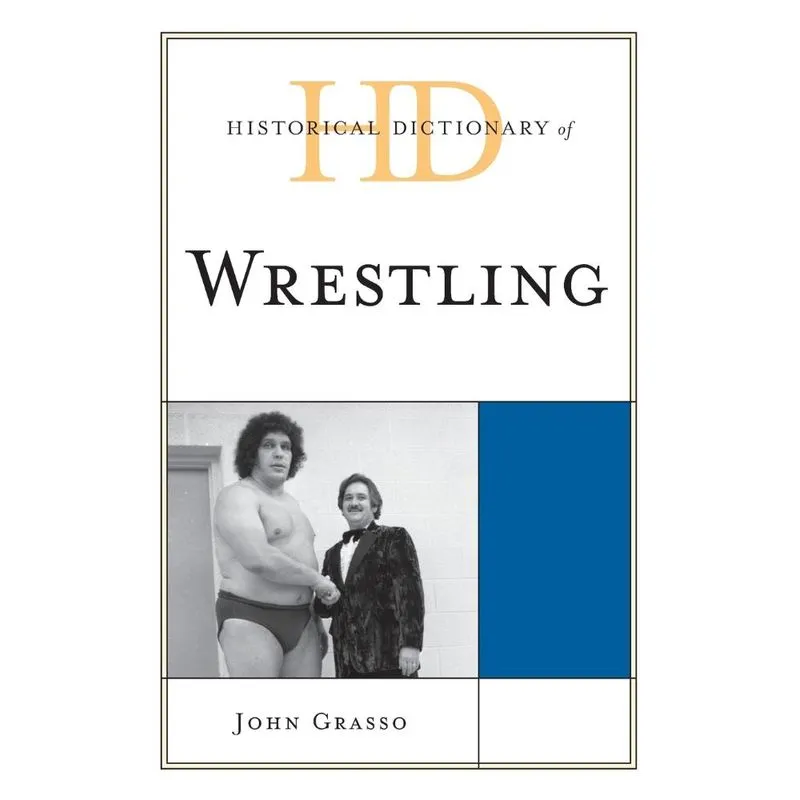 Historical Dictionary of Wrestling