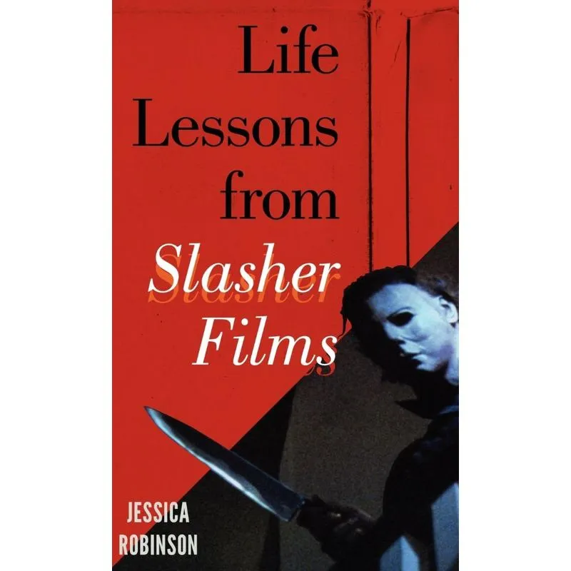 Life Lessons from Slasher Films