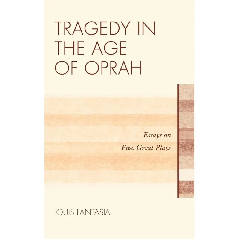 Tragedy in the Age of Oprah