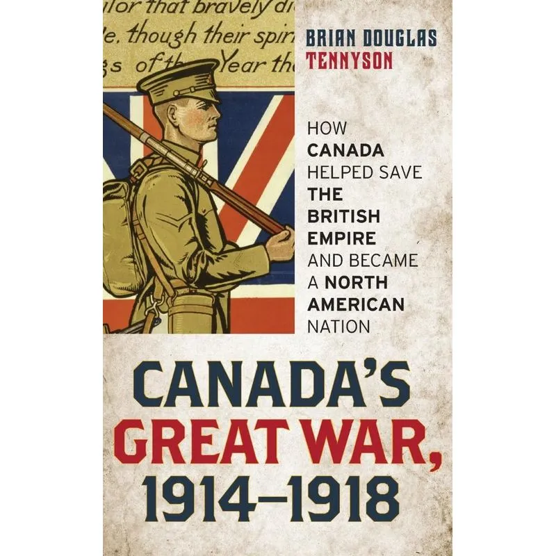 Canadas Great War, 1914-1918