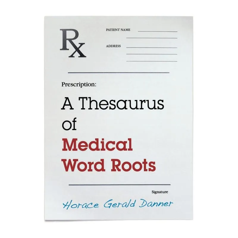 A Thesaurus of Medical Word Roots