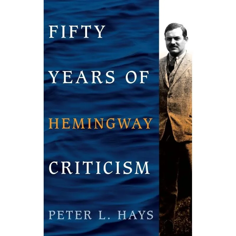 Fifty Years of Hemingway Criticism