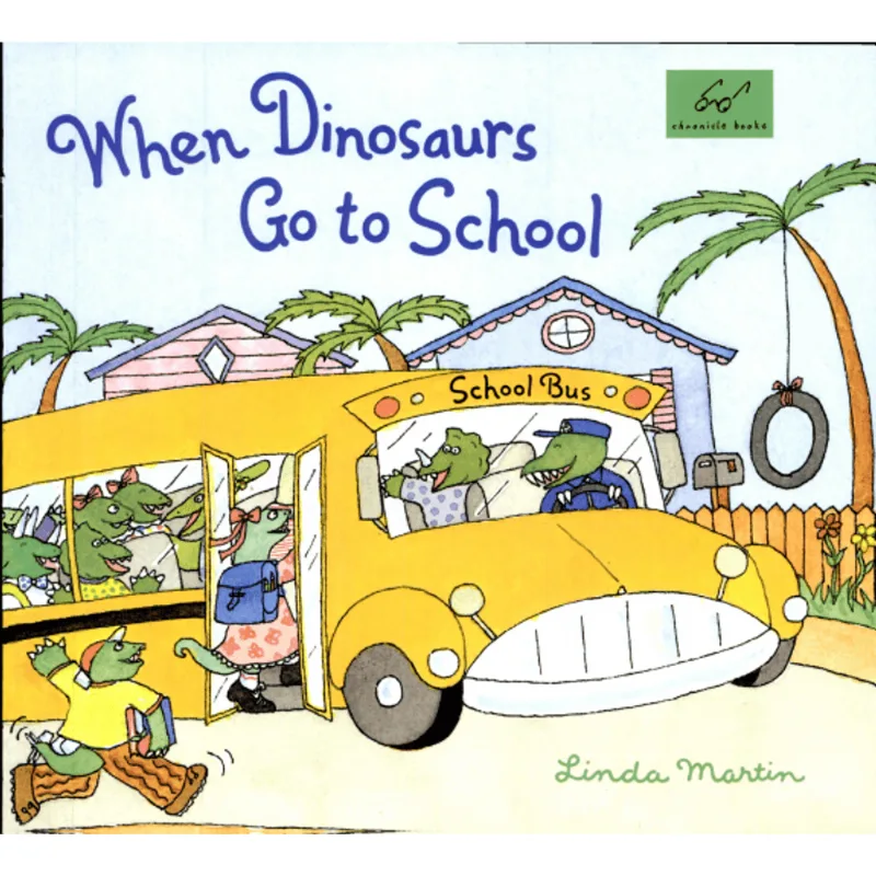 WHEN DINOSAURS GO TO SCHOOL