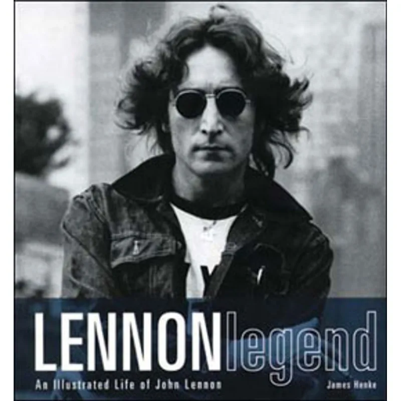 LENNON LEGEND - AN ILLUSTRATED LIFE OF JOHN LENNON