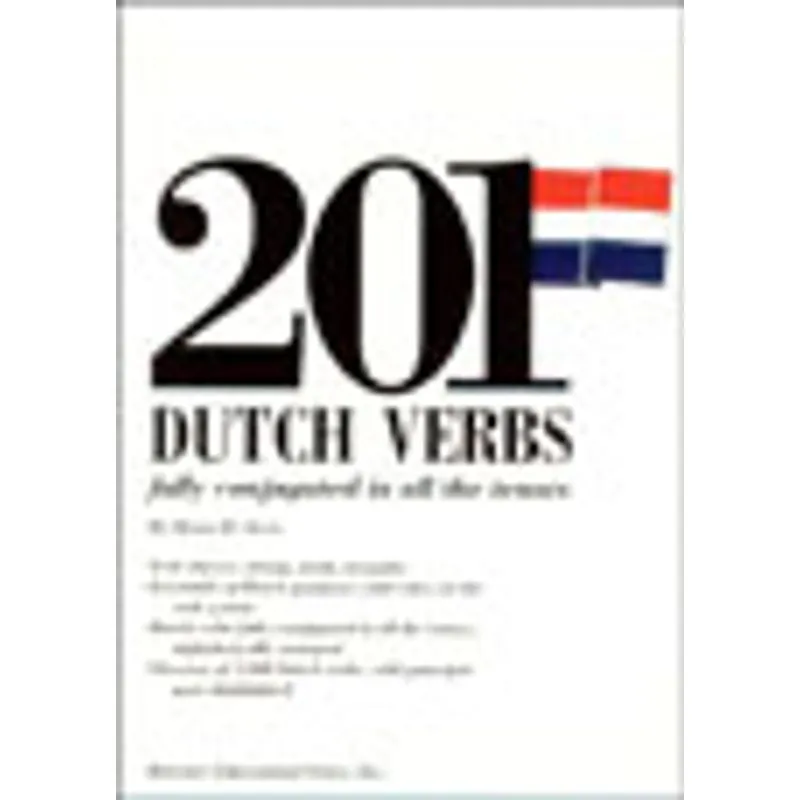 201 DUTCH VERBS - FULLY CONJUGATED IN ALL THE TENSES